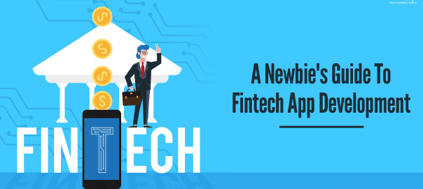 A Newbie's Guide To Fintech App Development